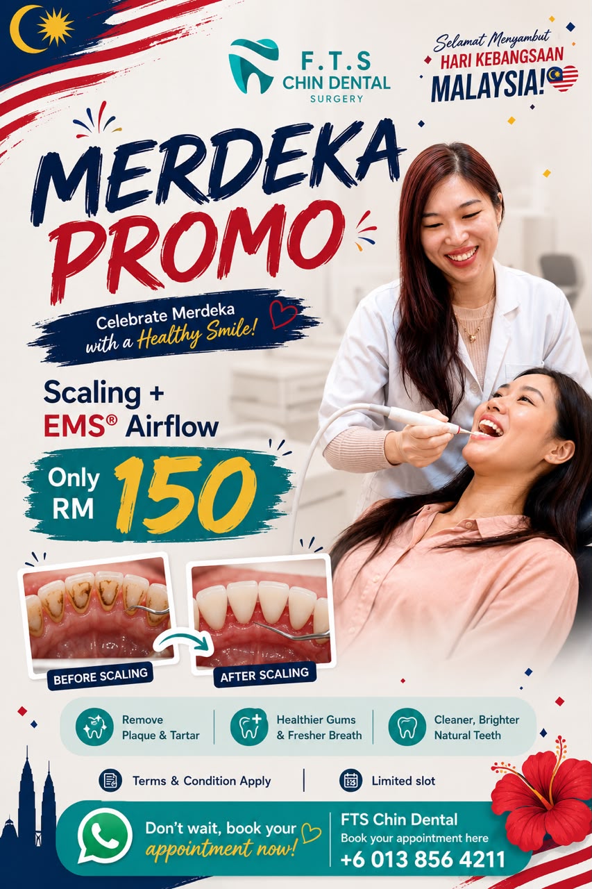 Merdeka Promo — Scaling + EMS Airflow at RM 150, limited slots at FTS Chin Dental
